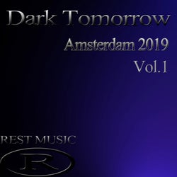 Dark Tomorrow Amsterdam 2019, Vol.1
