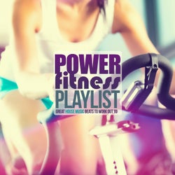 Power Fitness Playlist - Great House Music Beats to Work Out To