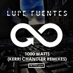 1000 Watts - Kerri Chandler Remixes