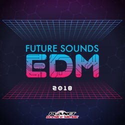 Future Sounds. EDM 2018