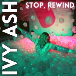 Stop, Rewind