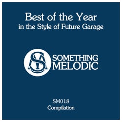 Best of the Year in the Style of Future Garage
