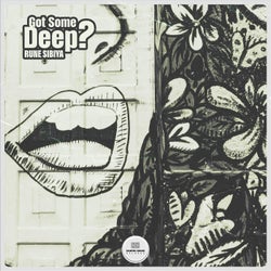 Got Some Deep ?