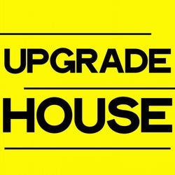 Upgrade House (House Music Selection 2020)