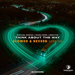 Think About The Way (Slowed & Reverb Version)