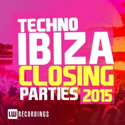 Ibiza Closing Parties 2015: Techno