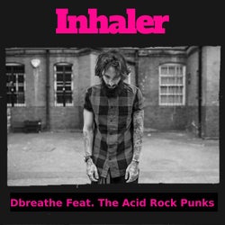 Inhaler (feat. The Acid Rock Punks)