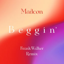 Beggin' (Frank Walker Remix)