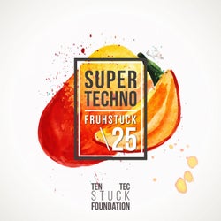 Super Techno Fruhstuck 25