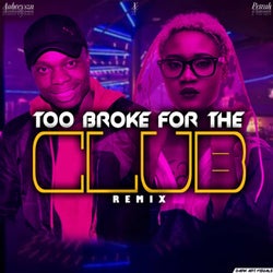 Too Broke For The Club (feat. Petrah) [Remix]