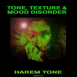 Tone, Texture and Mood Disorder