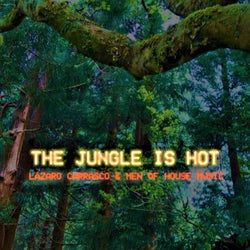 The Jungle Is Hot