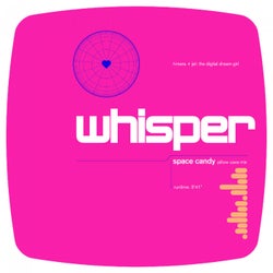Whisper (Space Candy Pillow Cave Mix)