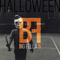 Big Fella 5 Halloween