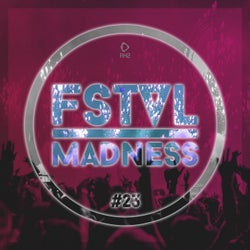 FSTVL Madness - Pure Festival Sounds Vol. 23