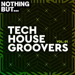 Nothing But... Tech House Groovers, Vol. 01