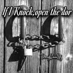 If I Knock, Open the Door