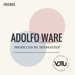 Adolfo Ware - Friends