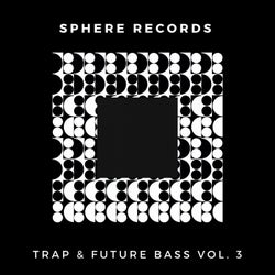 Trap & Future Bass, Vol. 3