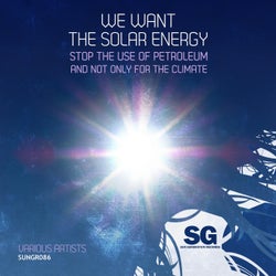 We Want The Solar Energy Stop Use Of The Petroleum And Not Only For The Climate