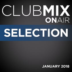 Clubmix ONAIR selection for January 2018