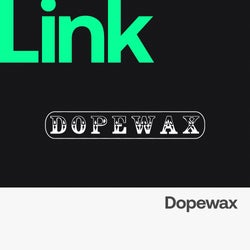 LINK Label | Dopewax