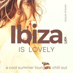 Ibiza Is Lovely (A Cool Summer Lounge & Chill Out), Vol. 1
