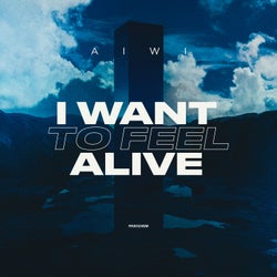 I Want to Feel Alive (Extended Mix)