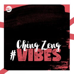 Ching Zeng #Vibes