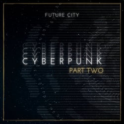Cyberpunk Pt. Two (Future City)