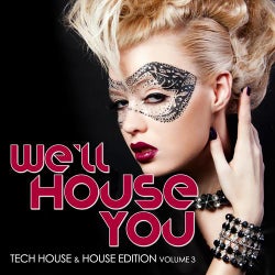 We'll House You - Tech House & House Edition Vol. 3
