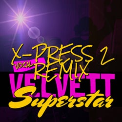 SUPERSTAR (X-Press 2 Vocal Remix)