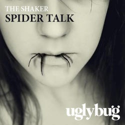The Shaker 'Spider Talk'