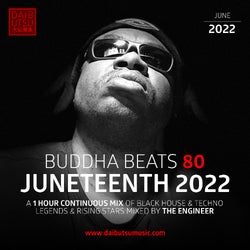 BUDDHA BEATS — Episode 80 / Juneteenth 2022