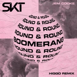 Boomerang (Round & Round) (Higgo Remix)