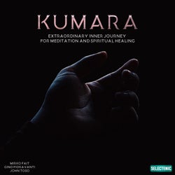 Kumara: Extraordinary Inner Journey for Meditation & Spiritual Healing