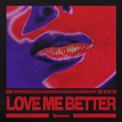 Love Me Better