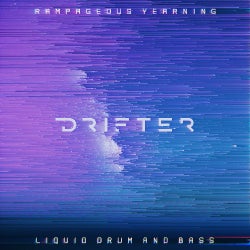 DRIFTER'S RAMPAGEOUS YEARNING