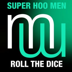 Super Hoo Men - Roll The Dice