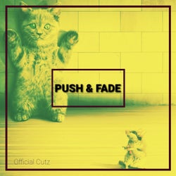 Push & Fade