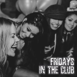 Fridays in the Club