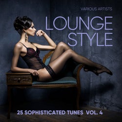 Lounge Style (25 Sophisticated Tunes), Vol. 4