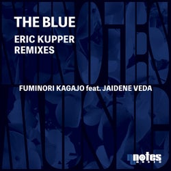 The Blue (Eric Kupper Remixes)