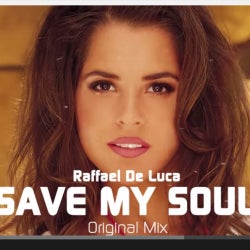 Raffael De Luca Save My Soul Chart