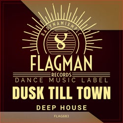 Dusk Till Town Deep House