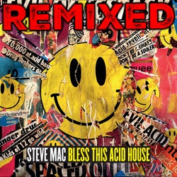 Bless This Acid House Remixed