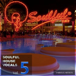 Soulful House Vocals, Vol. 5