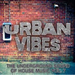 Urban Vibes - The Underground Sound Of House Music Vol. 7