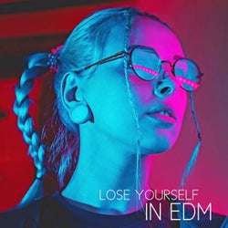 Lose Yourself in EDM