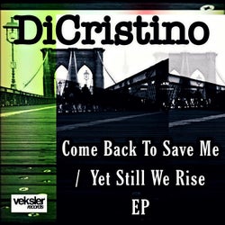 Come Back To Save Me / Yet Still We Rise EP